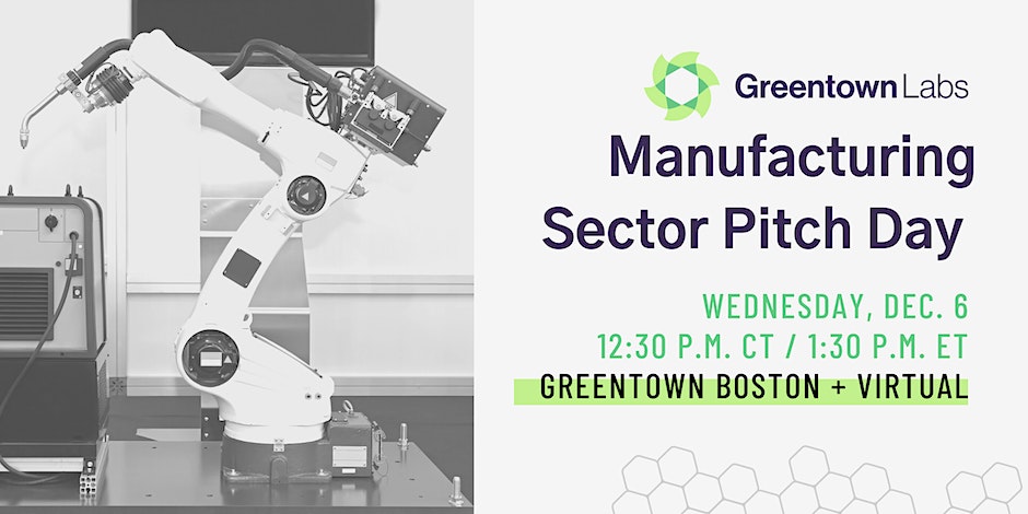 Greentown Labs Manufacturing Sector Pitch Day